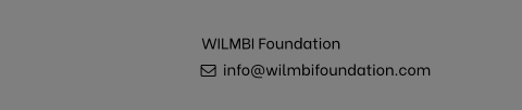 WILMBI Foundation                        info@wilmbifoundation.com